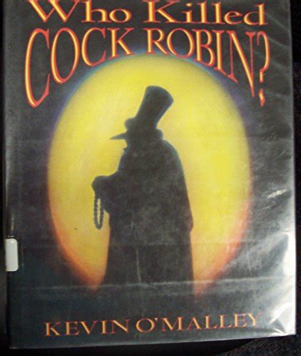 Who Killed Cock Robin [signed By Author] By O Malley Kevin Very Good Hardcover 1993 1st