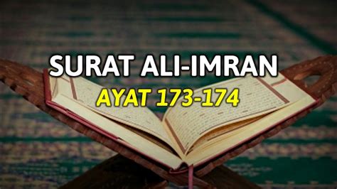 Surat Ali Imran Ayat 173 174 Youtube