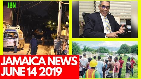 Jamaica News June 14 2019 Jamaica Breaking News Todayjbn Youtube