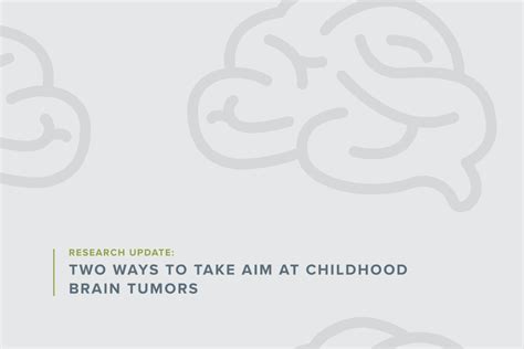 Protected Two Ways To Take Aim At Childhood Brain Tumors Kids