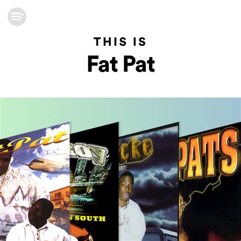 This Is Fat Pat Spotify Playlist