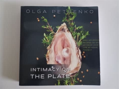 Intimacy On The Plate Aphrodisiac Recipes To Spice By Olga Petrenko EBay