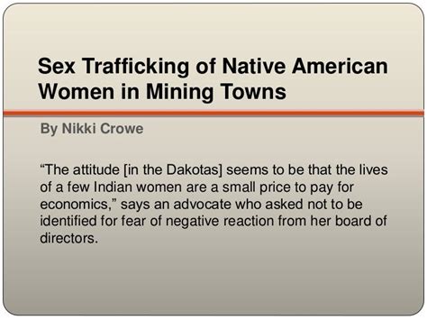 Sex Trafficking Of Native American Women In Mining Towns