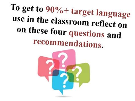Tips For Target Language Use In The Foreign Language Classroom Wlcla
