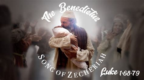 Luke 168 79 — Benedictus The Song Of Zechariah Youtube