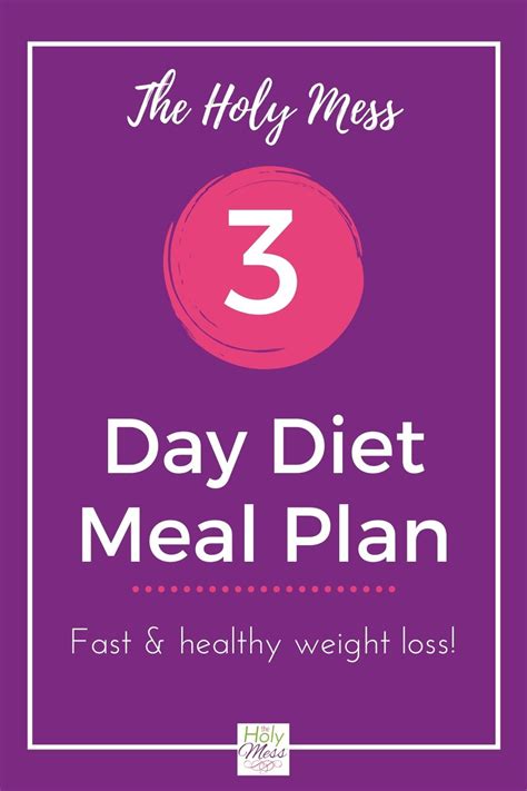 3 Day Diet Meal Plan The Holy Mess Diet For Weight Loss The Holy Mess