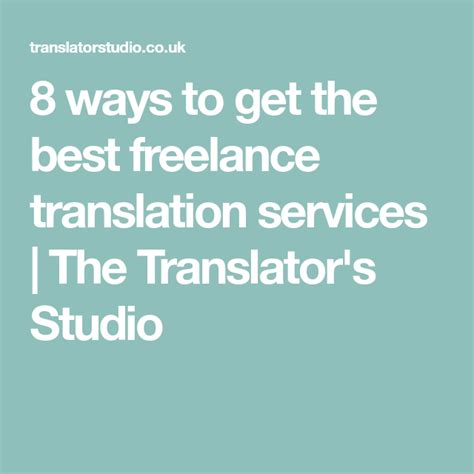 8 Ways To Get The Best Freelance Translation Services