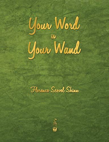 Your Word Is Your Wand By Florence Scovel Shinn New 9781603865777