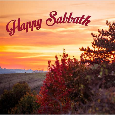 Happy Sabbath Precious Sabbath Happy Sabbath Happy Sabbath
