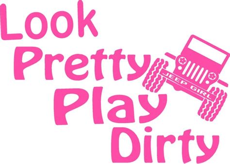 Items Similar To Look Pretty Play Dirty Decal On Etsy