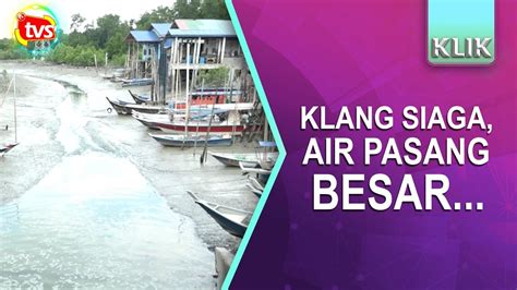 Estimated number of the downloads is more than 1000. Klang siaga, air pasang besar... - TVSelangor