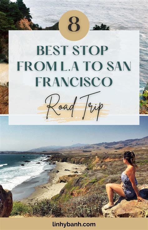 8 Best Stops From La To San Francisco Road Trip San Francisco Road