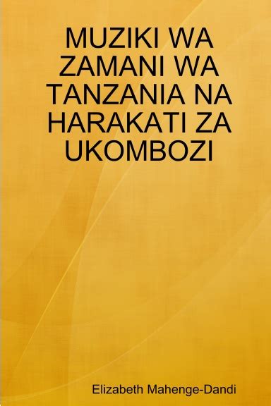 Muziki Wa Zamani Wa Tanzania Na Harakati Za Ukombozi