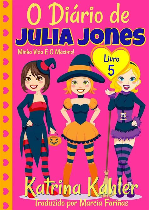 Leia O Diário De Julia Jones Livro 5 Minha Vida É O Máximo On Line