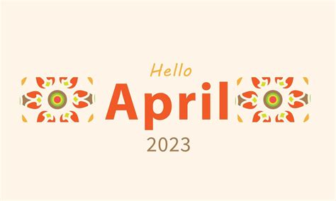 Hello April April Month Vector With Flowers Decoration Background