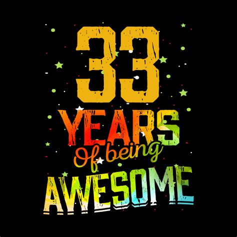 33 Years Of Being Awesome Ts 33th Anniversary T Vintage Retro