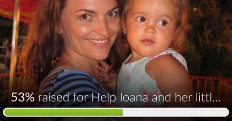Fundraiser By Andreea Rebaltescu Coca Help Ioana And Her Little Angel