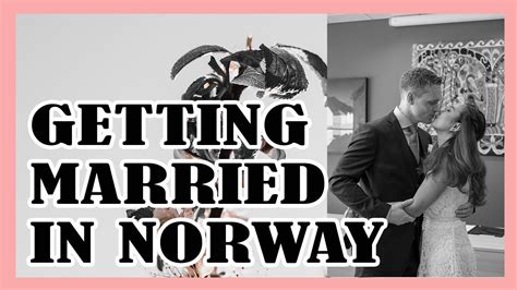 Step By Step Guide About Getting Married In Norway If One Of You Is A Foreign Citizen Youtube