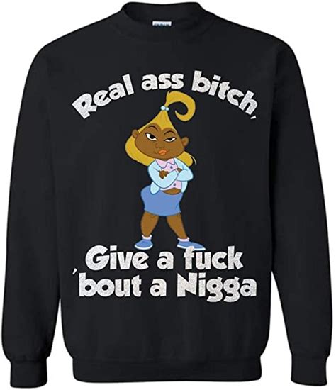 Real Ass Bitch Give A Fuck About A Nigga Funny Black Girls Shirt Amazonca Clothing Shoes