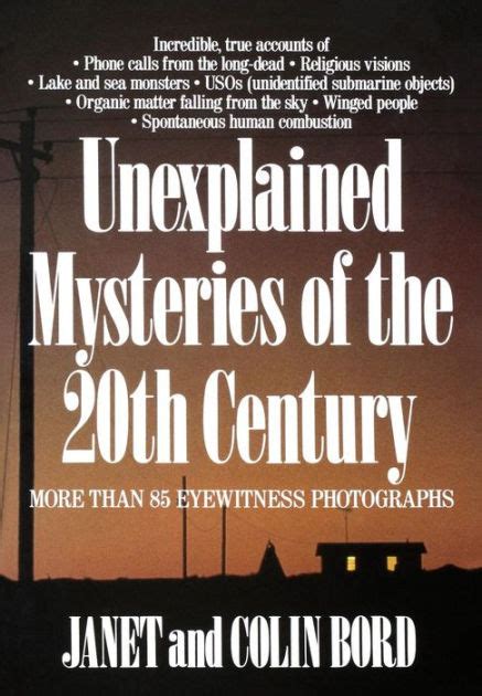 Unexplained Mysteries Of The 20th Century By Janet Bord Colin Bord