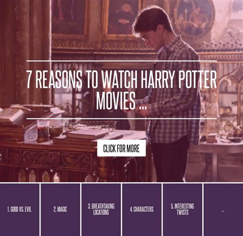 You'll watch the movies just as they came to the theaters. 7 Reasons to Watch Harry Potter Movies ... Movies