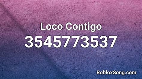 These id's and codes can be used for popular roblox games like rhs. Loco Contigo Roblox ID - Roblox Music Code - YouTube