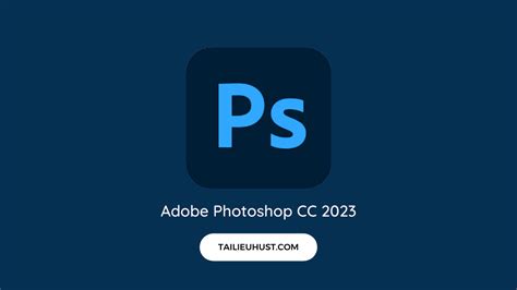 Tải Adobe Photoshop Cc 2023 Repack Hướng Dẫn Cài đặt