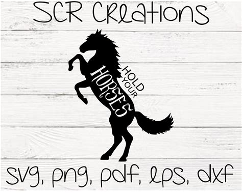 Hold Your Horses Farm Life Svg Png Dxf Eps And Pdf Files Etsy