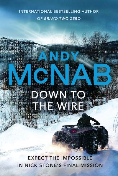 Down To The Wire By Andy Mcnab Penguin Books Australia