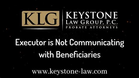Executor Not Communicating With Beneficiaries What To Do Keystone