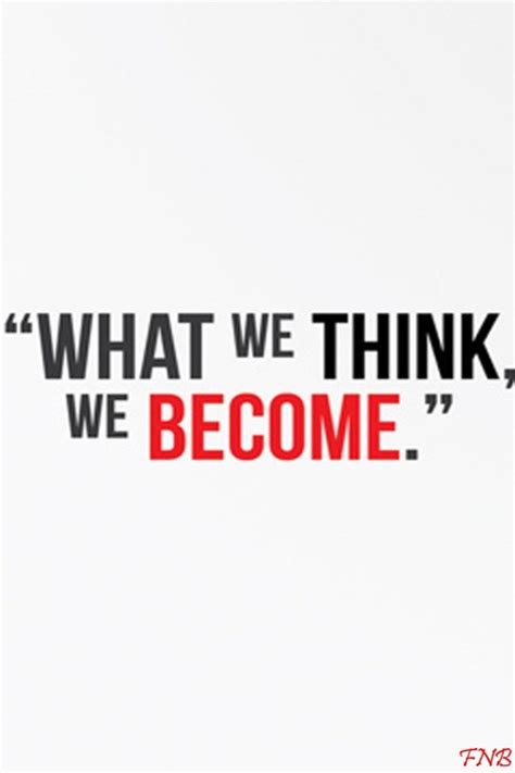 What We Think We Become Pictures Photos And Images For Facebook