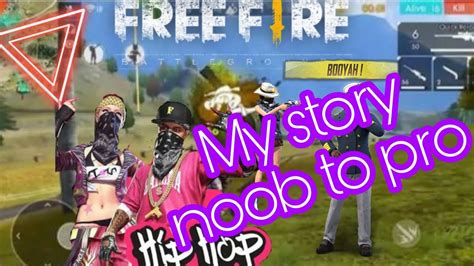 Noob To Pro Story Free Fire Game Youtube