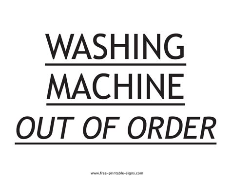 Printable Washing Machine Out Of Order Sign Free Printable Signs