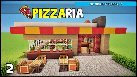 Tutoriais Minecraft Como Construir Uma Pizzaria Parte 2 Youtube