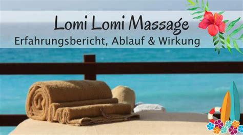 Meine Erfahrung Mit Der Hawaiianischen Lomi Lomi Massage