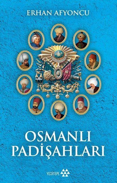 Osmanlı Padişahları | D&R - Kültür, Sanat ve Eğlence Dünyası