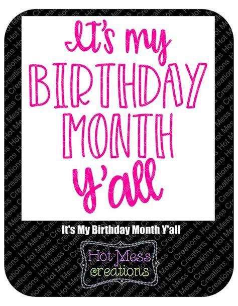 Its My Birthday Month Yall With Pink Lettering On A Black And White