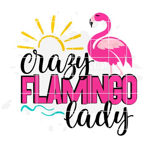 Crazy Flamingo Lady 1 Flamingo Svg Cut File Scarlett Rose Designs