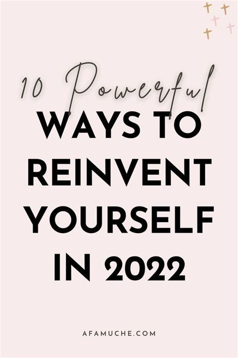 10 Simple Ways To Reinvent Yourself And Improve Your Life Artofit