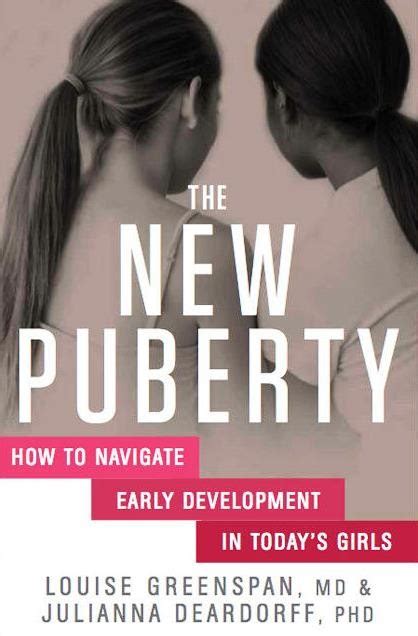 The New Puberty How To Navigate Early Development In Today S Girls A