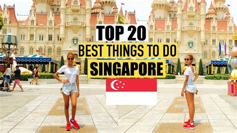 20 Top Things To Do In Singapore Singapore Ultimate Travel Guide
