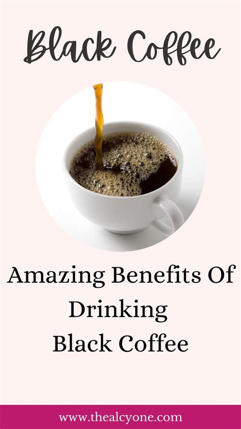 health benefits and side effects of black coffee the alcyone coffee health benefits coffee