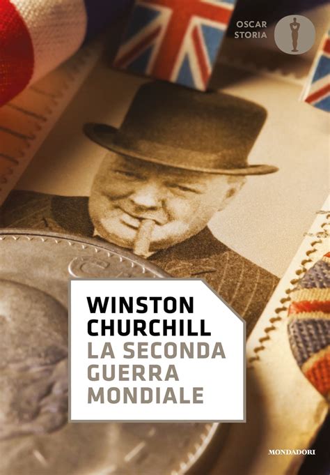 La Seconda Guerra Mondiale Winston Churchill Oscar Mondadori