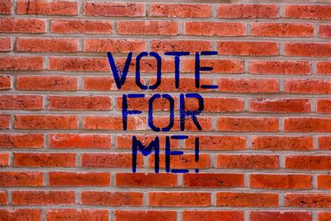 Text Sign Showing Vote For Me Conceptual Photo Campaigning For A