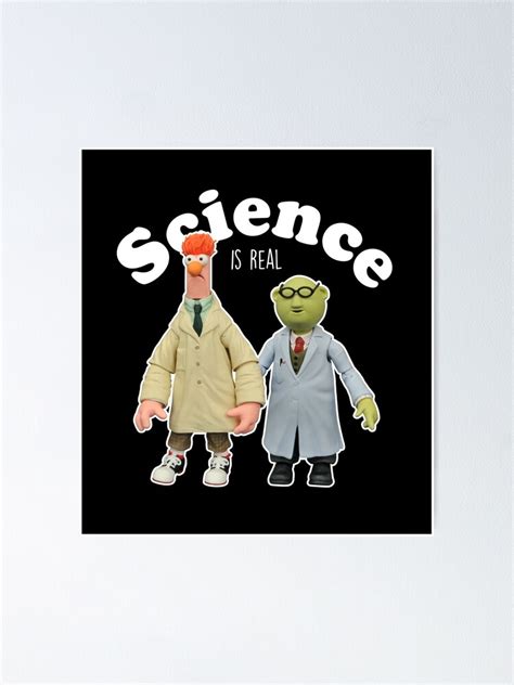 Beaker Muppets And Bunsen Science Is Real Poster For Sale By Rojeck