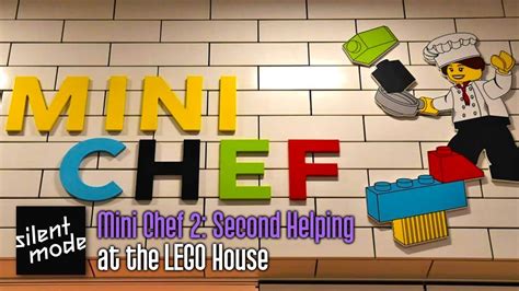 Mini Chef 2 Second Helping At The Lego House Youtube