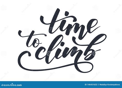 Handwritten Brush Calligraphy Its Time To Climb Stock Vector