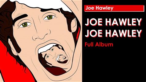 Joe Hawley Joe Hawley Joe Hawley Full Album Youtube