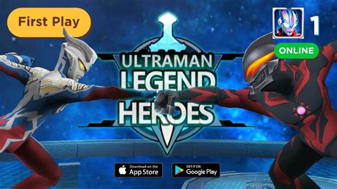 Ultraman Legend Of Heroes Ios Android First Play Gameplay Part