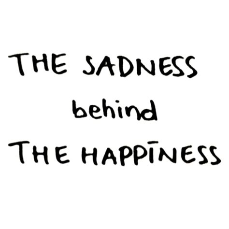 Quotes About Sad And Happy 188 Quotes